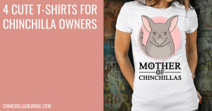 ​​4 Cute T-Shirts For Chinchilla Owners
