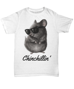 Chinchillin’ White T-Shirt